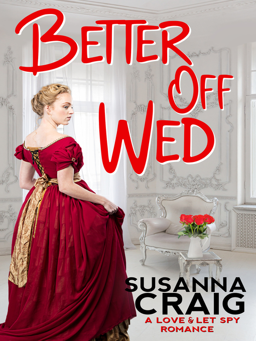 Title details for Better Off Wed by Susanna Craig - Available